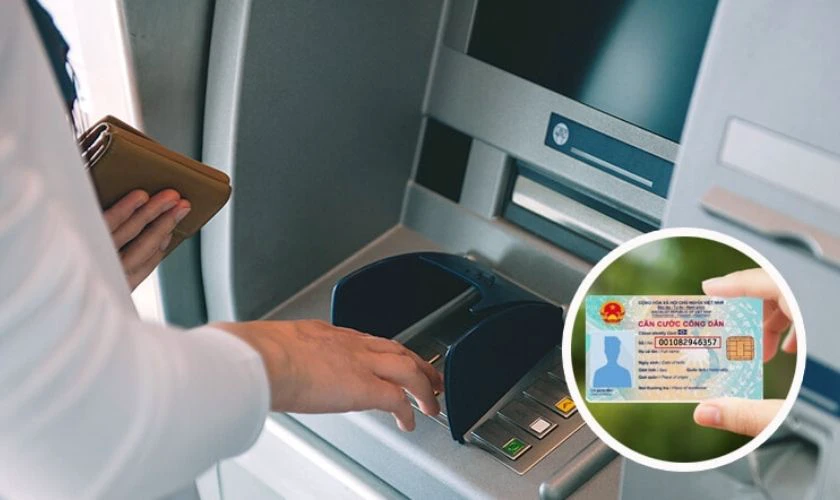 R&uacute;t tiền bằng CCCD cần đ&aacute;p ứng điều kiện g&igrave;?