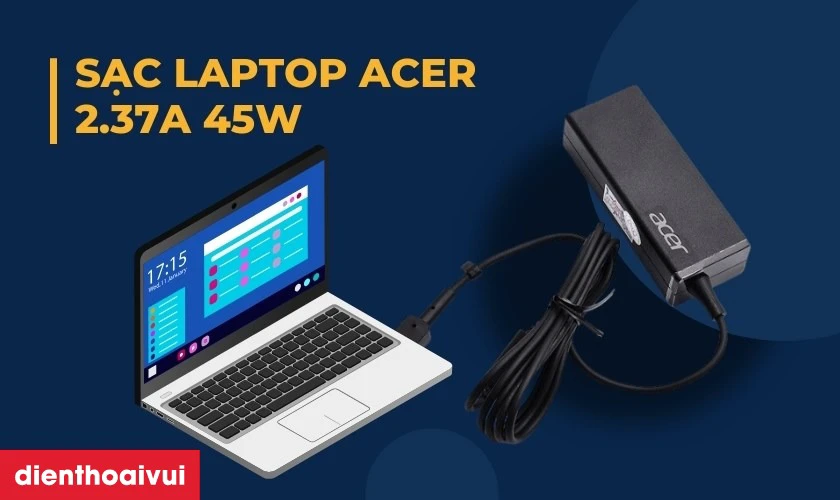 M&ocirc; tả sản phẩm sạc laptop Acer 2.37A 45W