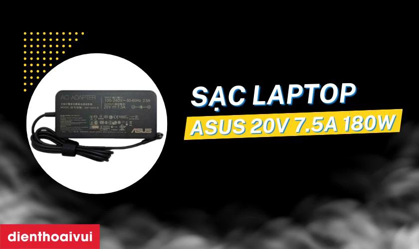 M&ocirc; tả sản phẩm sạc laptop Asus 20V 7.5A 180W đầu kim lớn