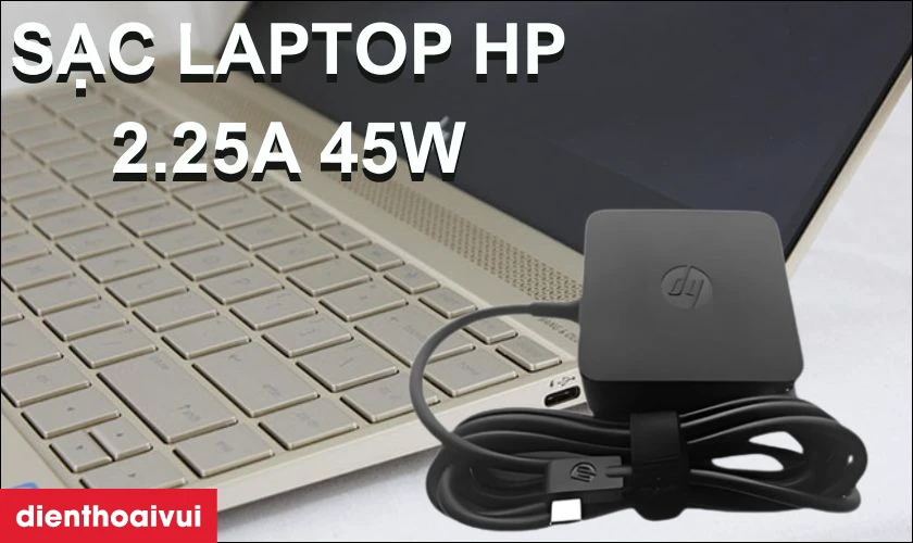 Sạc laptop HP 2.25A 45W sở hữu nhiều ưu điểm vượt trội