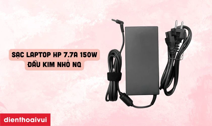 Th&ocirc;ng tin chi tiết về sạc Laptop HP 7.7A 150W - Đầu kim nhỏ NQ