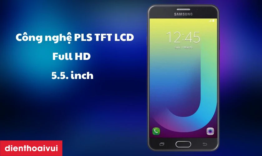 Galaxy J7 Prime sở hữu m&agrave;n h&igrave;nh ấn tượng với c&ocirc;ng nghệ PLS TFT LCD
