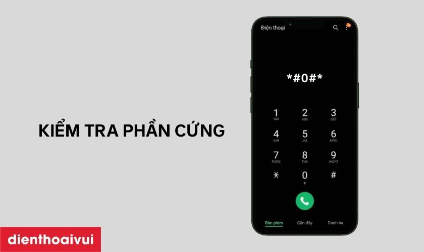 Kiểm tra phần cứng m&aacute;y qua lệnh *#0#*