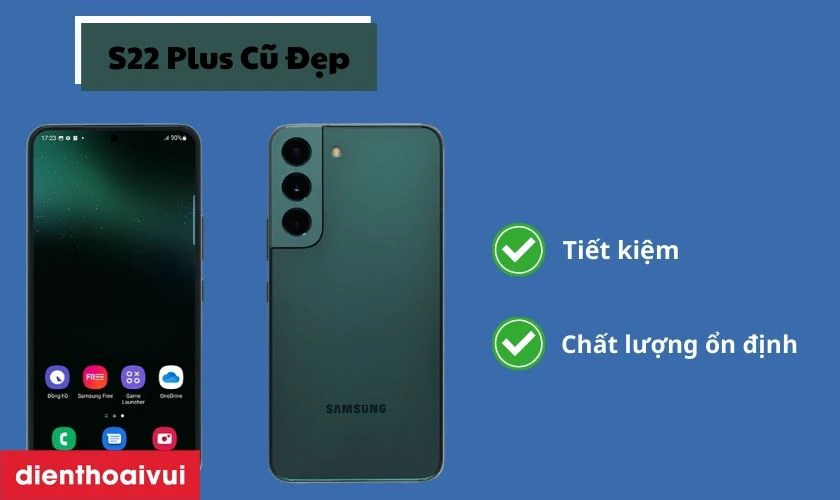 Vì sao nên mua Samsung Galaxy S22 Plus (8GB - 256GB) - Cũ Đẹp?