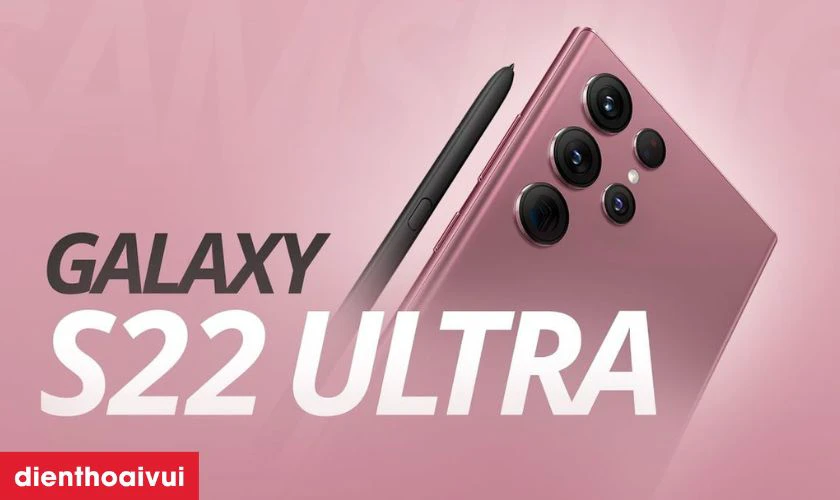 Vì sao nên mua Samsung Galaxy S22 Ultra (8GB - 128GB) - Cũ đẹp?
