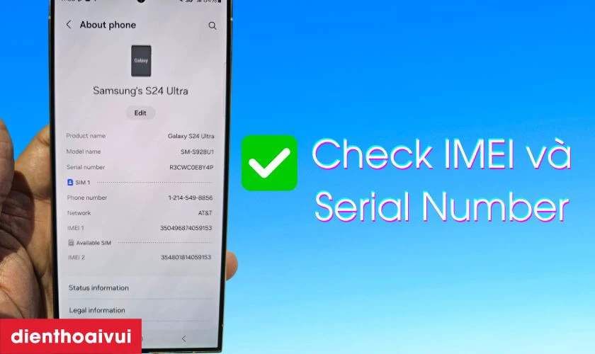 Kiểm tra nguồn gốc m&aacute;y bằng IMEI v&agrave; Serial Number