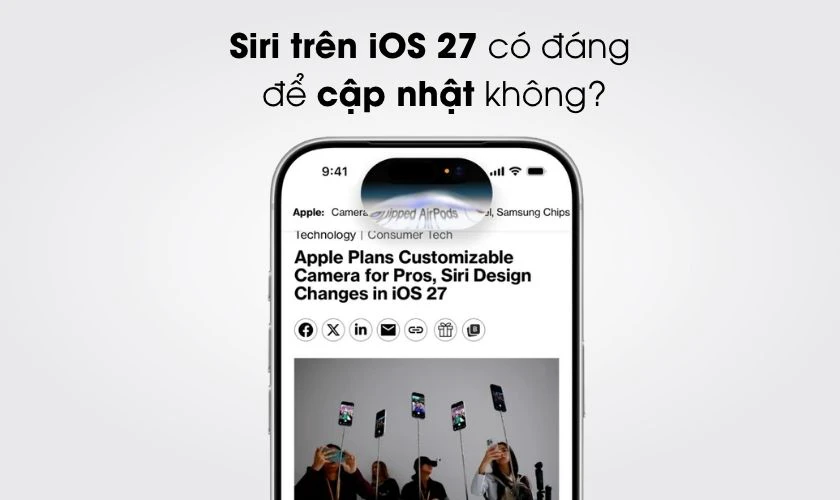 Siri trên iOS 27 có đáng để cập nhật không?-07