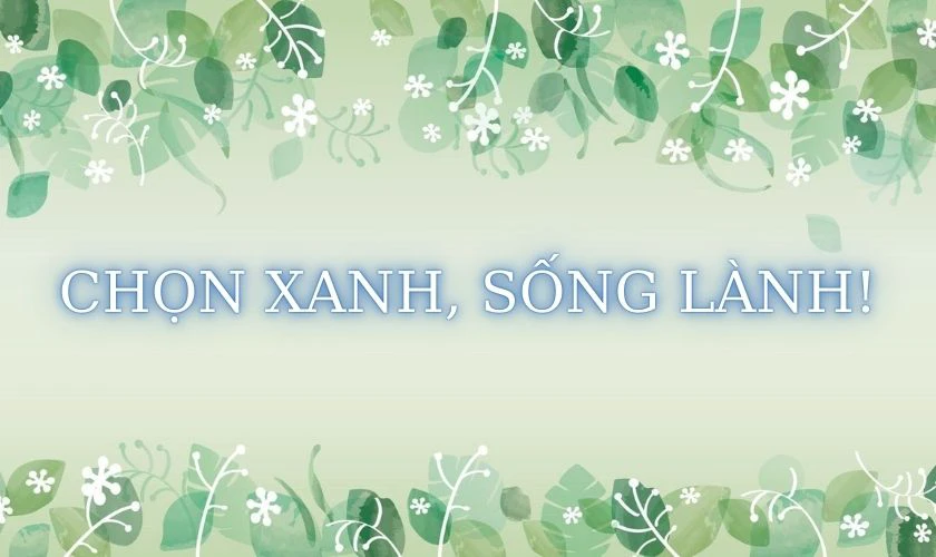 Slogan bảo vệ m&ocirc;i trường truyền cảm hứng