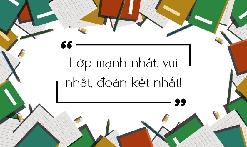C&acirc;u slogan hay cho lớp được ưa chuộng
