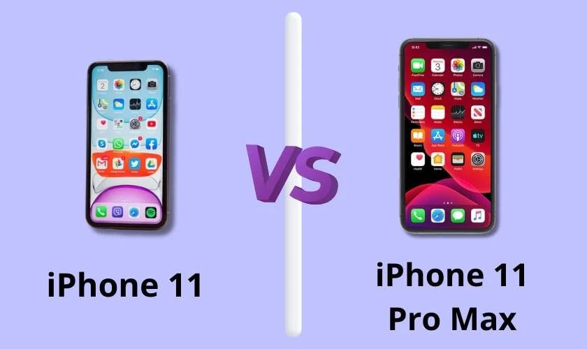So sánh iPhone 11 và iPhone 11 Pro Max