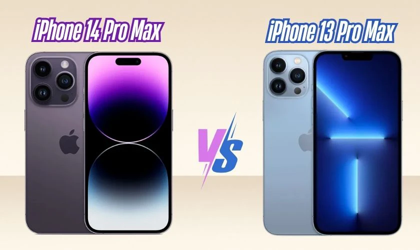 So sánh iPhone 13 Pro Max và 14 Pro Max