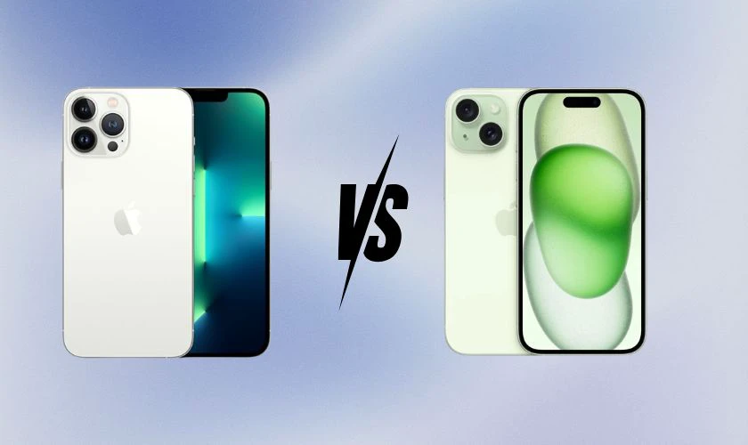 Nên chọn mua iPhone 13 Pro hay iPhone 15?