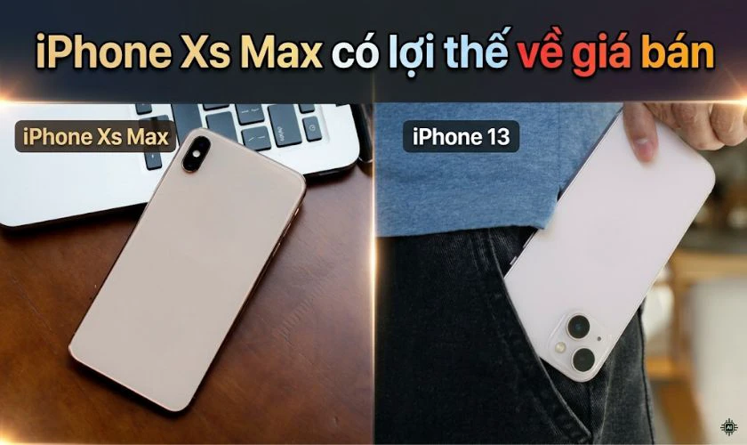 iPhone Xs Max có lợi thế về giá bán