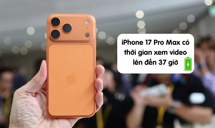 Về pin sạc: iPhone 17 Pro Max có thời lượng pin dài hơn