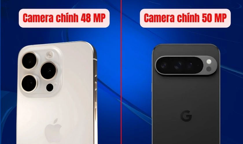 So sánh iPhone 16 Pro Max và Google Pixel 9 Pro về camera