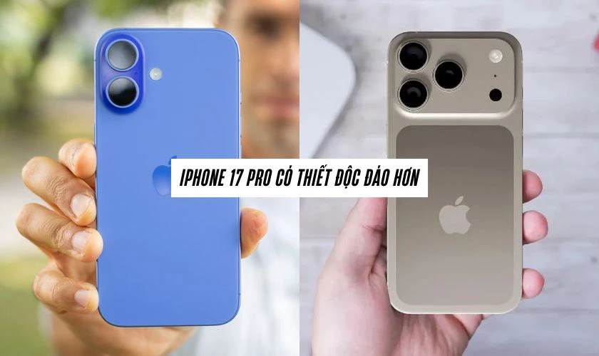 So sánh về thiết kế của iPhone 17 và iPhone 17 Pro