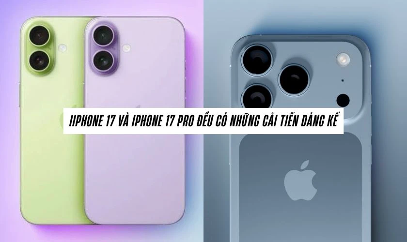 Cải tiến mới trên iPhone 17 Pro so với iPhone 17