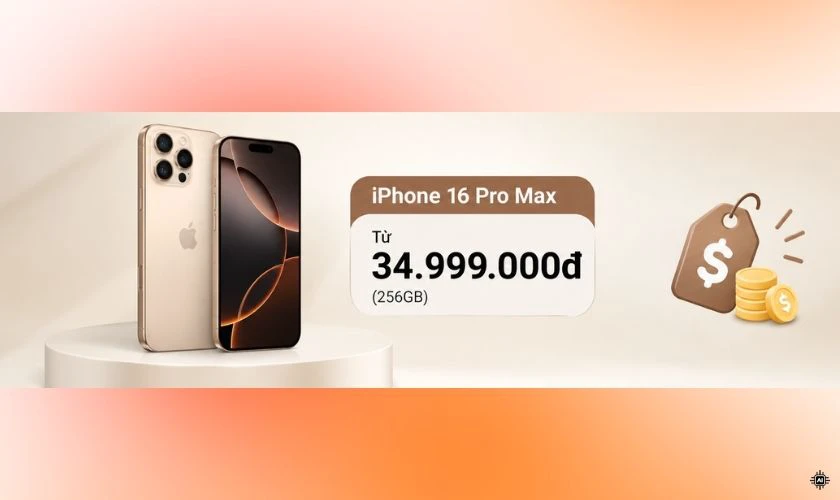 iPhone 16 Pro Max từng có giá khởi điểm 34.999.000đ cho bản 256GB