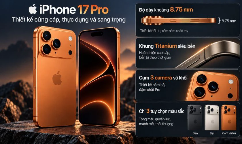 Thiết kế của iPhone 17 Pro đi theo triết lý cứng cáp, thực dụng và sang trọng