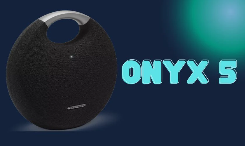 Tổng quan về loa Harman Kardon Onyx 5