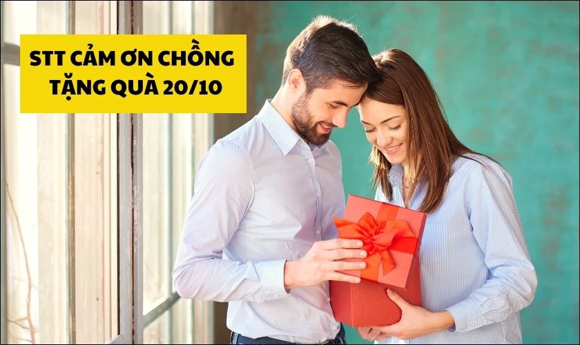 Các lời cảm ơn chồng 20/10 là gì?