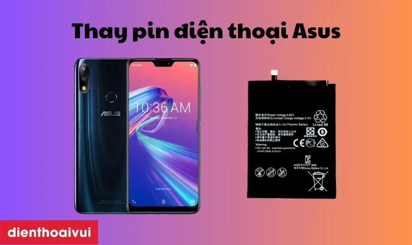 Dịch vụ thay pin điện thoại Asus chất lượng
