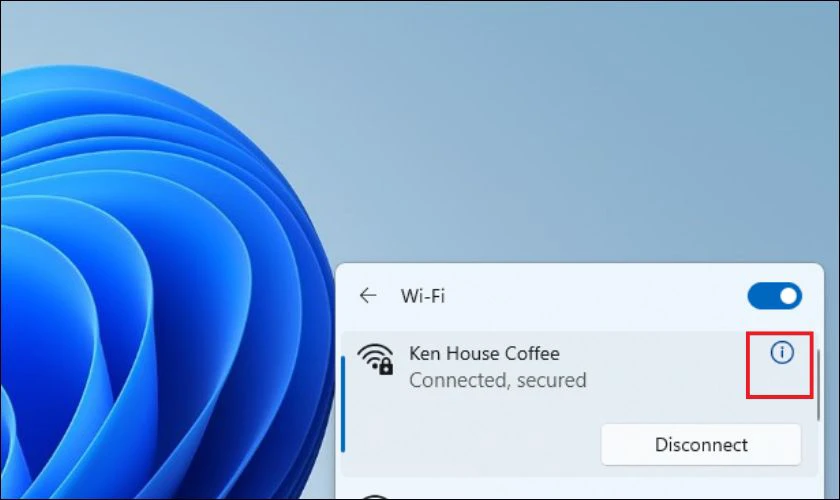 Chọn Properties (!) ở WiFi mà hiện tại bạn đang kết nối với máy tính