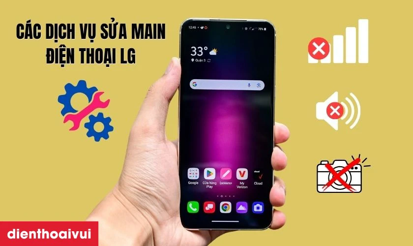 Các dịch vụ sửa main điện thoại LG phổ biến hiện nay