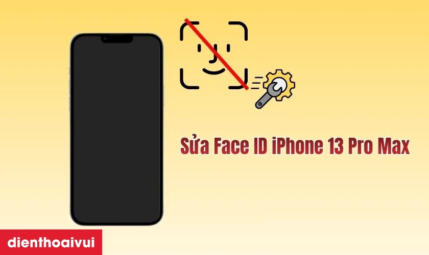 Sửa lỗi Face ID iPhone 13 Pro Max l&agrave; g&igrave;?