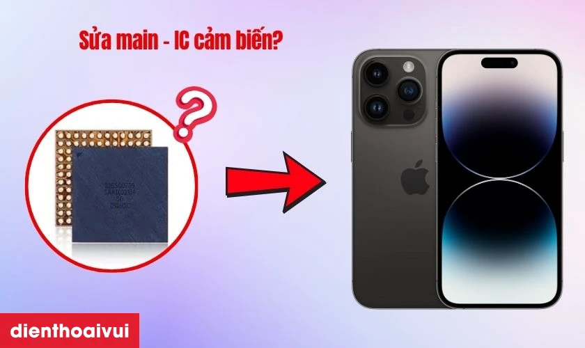 Sửa main - IC cảm biến iPhone 14 Pro