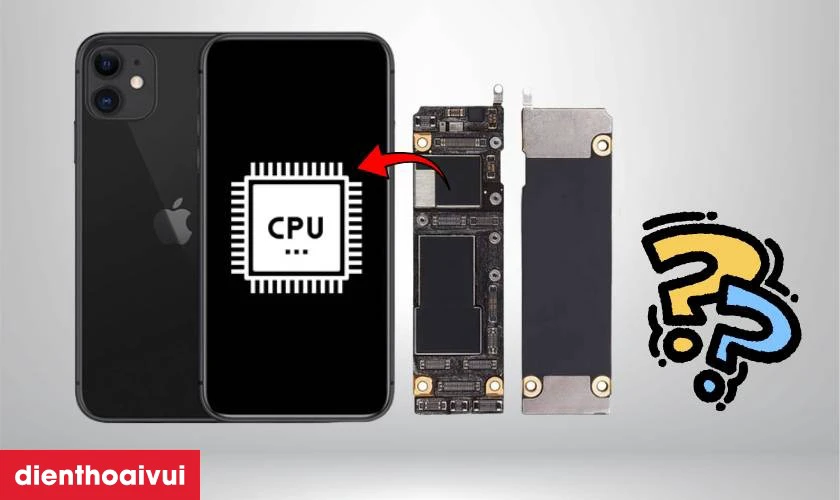 main - IC CPU iPhone 11 là gì?