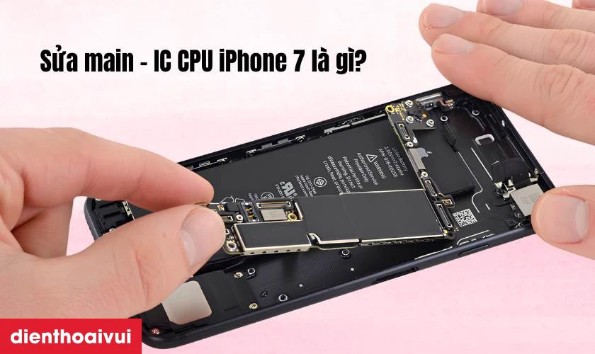 Sửa main - IC CPU iPhone 7