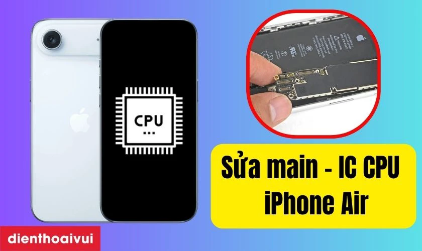  main - IC CPU iPhone Air l&agrave; g&igrave;?