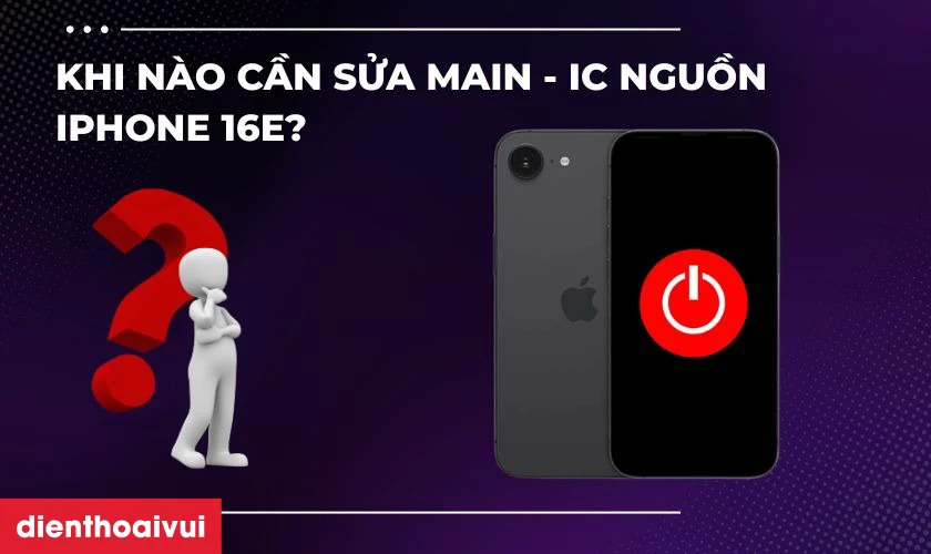 Sửa main - IC nguồn iPhone 16e