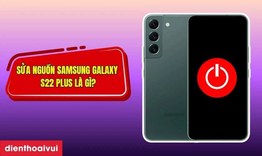 main - IC Nguồn Samsung Galaxy S22 Plus là gì?