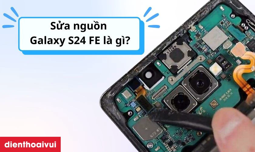Sửa main - IC Nguồn Samsung Galaxy S24 FE