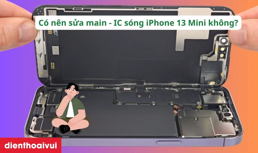 Có nên sửa main - IC sóng iPhone 13 Mini không?