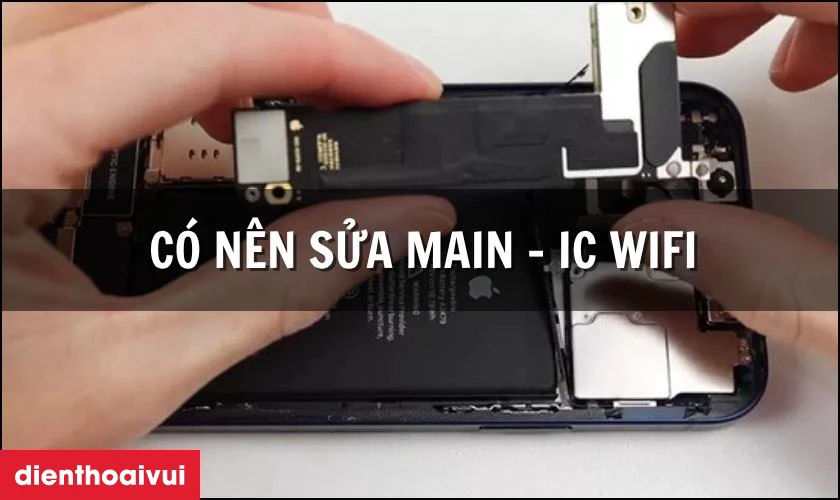 Có nên sửa main - IC wifi iPhone 16