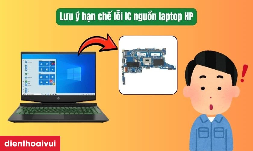 Lưu ý hạn chế lỗi IC nguồn laptop HP