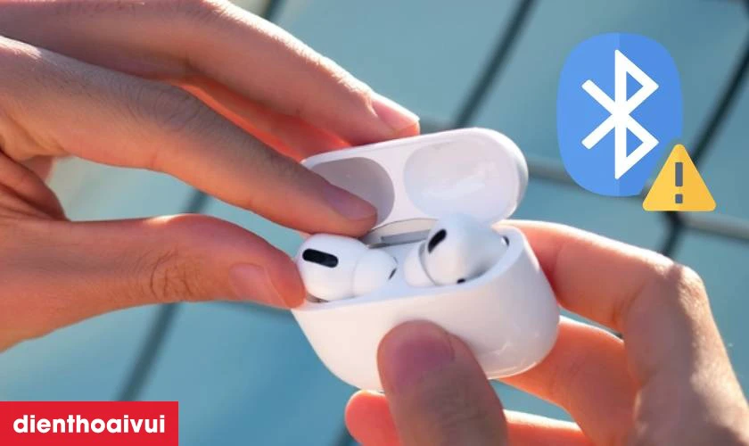 Nguyên nhân khiến AirPods Pro 1 bị mất kết nối