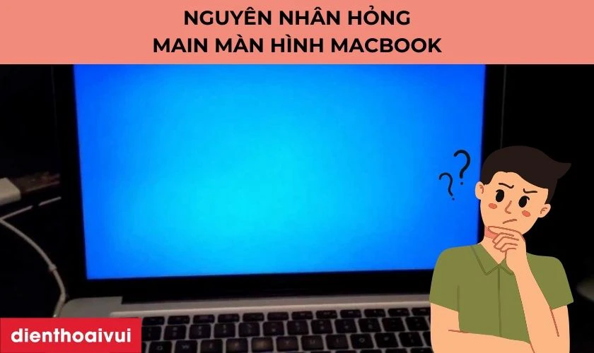 Nguy&ecirc;n nh&acirc;n g&acirc;y hỏng main MacBook Air 11 Inch A1370/A1465 2009/2010/2011