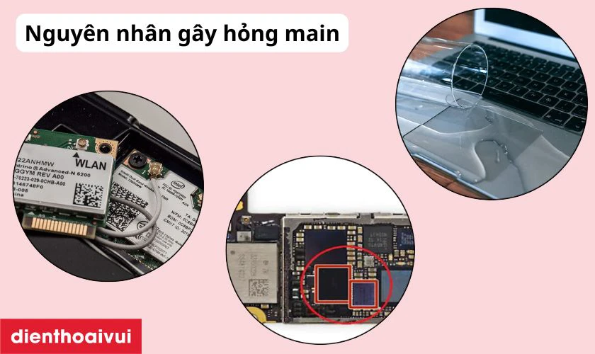 Các nguyên nhân có thể gây hỏng main Wifi MacBook