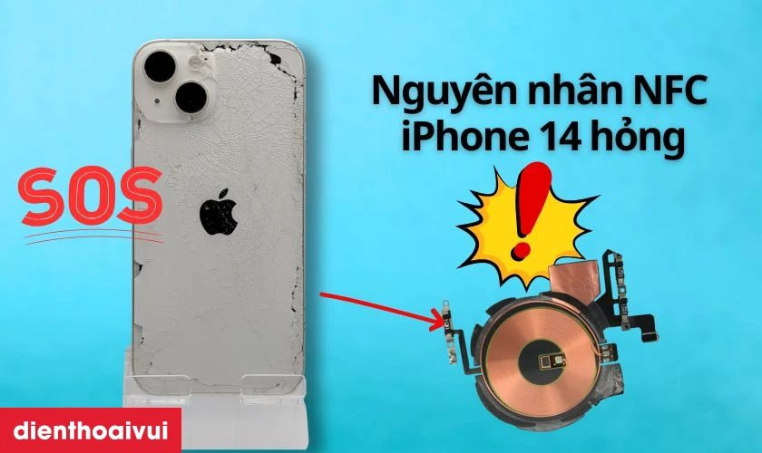 Nguy&ecirc;n nh&acirc;n iPhone 14 bị lỗi NFC