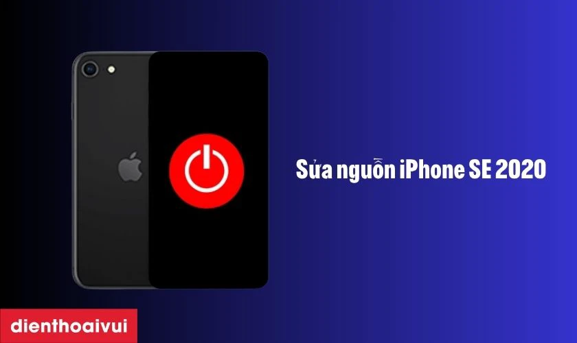 Sửa nguồn iPhone SE 2020 l&agrave; g&igrave;?