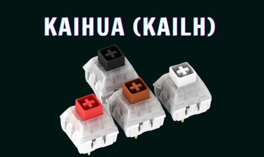 Kaihua l&agrave; nh&agrave; sản xuất switch b&agrave;n ph&iacute;m từ Trung Quốc