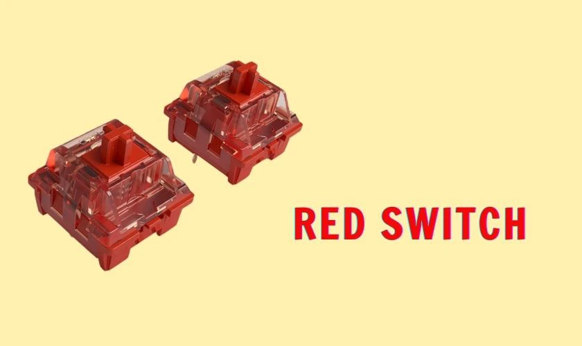 Red switch l&agrave; loại switch tuyến t&iacute;nh (linear) nổi tiếng