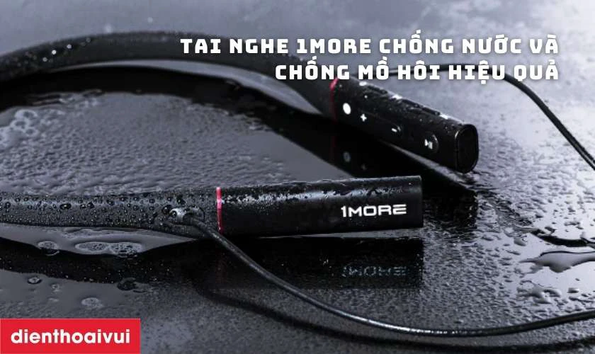 Chống nước v&agrave; chống mồ h&ocirc;i hiệu quả