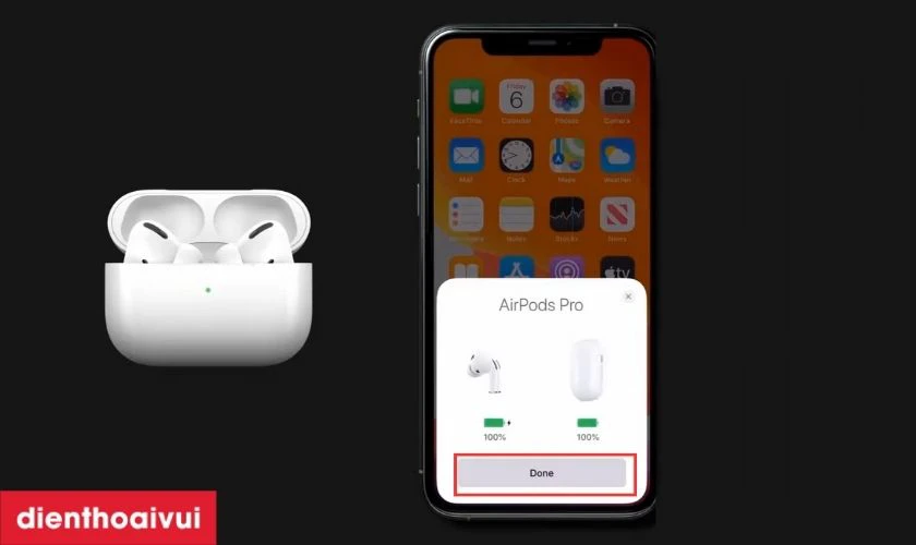 Nhấn v&agrave;o Done để ho&agrave;n tất qu&aacute; tr&igrave;nh kết nối AirPods