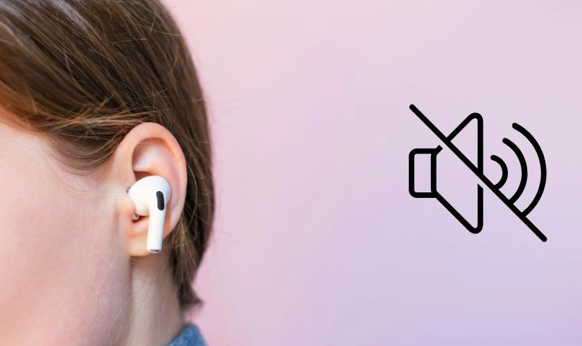 Nguyên nhân lỗi tai nghe AirPods chỉ nghe được 1 bên