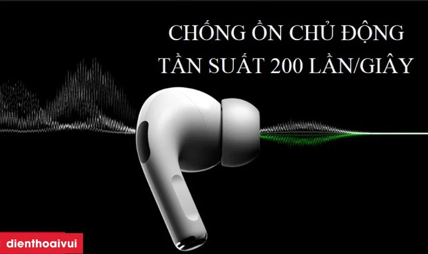 C&ocirc;ng nghệ khử tiếng ồn chủ động 200 lần/gi&acirc;y